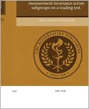 The importance of test validity: An examination of measurement invariance across subgroups on a reading test.