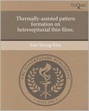 Thermally-assisted pattern formation on heteroepitaxial thin films.
