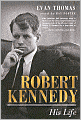 Robert Kennedy: His Life