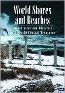 World Shores and Beaches: A Descriptive and Historical Guide to 50 Coastal Treasures