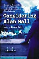 Considering Alan Ball: Essays on Sexuality, Death and America in the Television and Film Writings