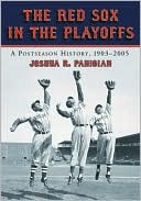 Red Sox in the Playoffs: A Postseason History, 1903-2005