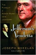 Jefferson's Vendetta: The Pursuit of Aaron Burr and the Judiciary