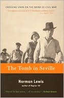 The Tomb in Seville: Crossing Spain on the Brink of Civil War