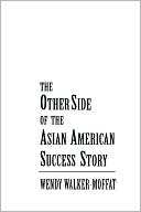 The Other Side of the Asian American Success Story