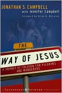Way of Jesus: A Journey of Freedom for Pilgrims and Wanderers