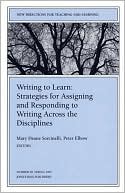 Writing to Learn: Strategies for Assigning and Responding to Writing Across the Disciplines: New Directions for Teaching and Learning