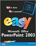 Easy Microsoft Office PowerPoint 2003