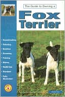 The Guide to Owning a Fox Terrier