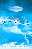 Riding the Waves: Contented Living in a Chaotic World