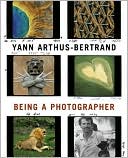 Yann Arthus-Bertrand: Being a Photographer