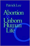 Abortion and Unborn Human Life