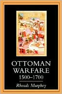 Ottoman Warfare, 1500-1700