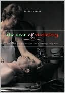 download Scar of Visibility : Medical Performances and Contemporary Art book