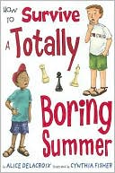 How to Survive a Totally Boring Summer