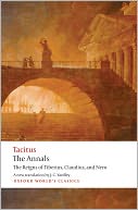 The Annals: The Reigns of Tiberius, Claudius, and Nero