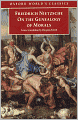On the Genealogy of Morals : A Polemic. By way of clarification and supplement to my last book Beyond Good and Evil