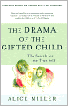 The Drama of the Gifted Child: The Search for the True Self, Third Edition