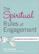 The Spiritual Rules of Engagement: How Kabbalah Can Help Your Soul Mate Find You