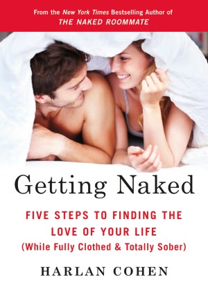 Download free books online nook Getting Naked: Five Steps to Finding the Love of Your Life (While Fully Clothed & Totally Sober) (English literature) RTF DJVU ePub 9780312611781