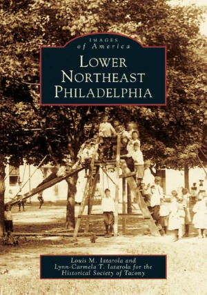 Lower Northeast Philadelphia, Pennsylvania (Images of America Series)