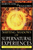 Shifting Shadows of Supernatural Experiences: A Manual to Experiencing God