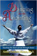 Dancing into the Anointing