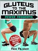 download Gluteus to the Maximus - Power Programs : Build a Rounder Butt Now! book