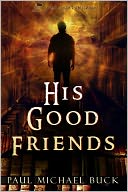 His Good Friends