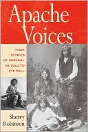 download Apache Voices : Their Stories of Survival as Told to Eve Ball book