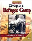 Living in a Refugee Camp: Carbino's Story