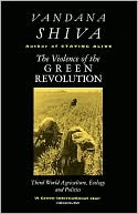 The Violence of Green Revolution: Third World Agriculture, Ecology and Politics