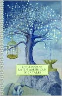Little Book of Latin American Folktales