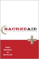 Sacred Aid: Faith and Humanitarianism