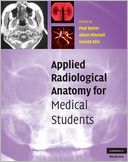 Applied Radiological Anatomy for Medical Students