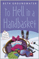 To Hell in a Handbasket