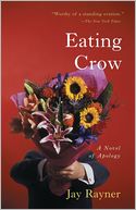 Eating Crow: A Novel of Apology