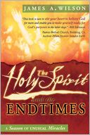 The Holy Spirit and the Endtimes: A Season of Unusual Miracles