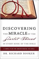 Discovering the Miracle of the Scarlet Thread in Every Book of the Bible: A Simple Plan for Understanding the Bible