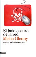 El lado oscuro de la red: La nueva mafia del ciberespacio