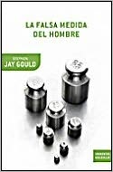 La falsa medida del hombre