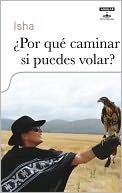 ¿Por qué caminar si puedes volar?