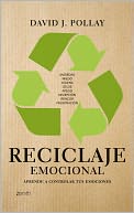 Reciclaje emocional: Aprende a controlar tus emociones