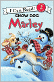 Snow Dog Marley (Marley: I Can Read Book 2 Series)