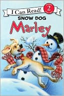Snow Dog Marley (Marley: I Can Read Book 2 Series)