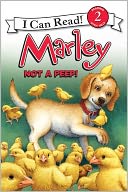 Not a Peep! (Marley: I Can Read Book 2 Series)