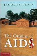 The Origins of AIDS