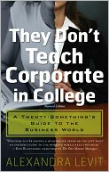 They Don't Teach Corporate in College, Revised Edition