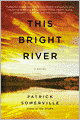 This Bright River: A Novel