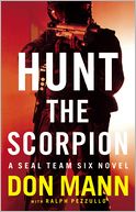 Hunt the Scorpion: A SEAL Team Six Novel